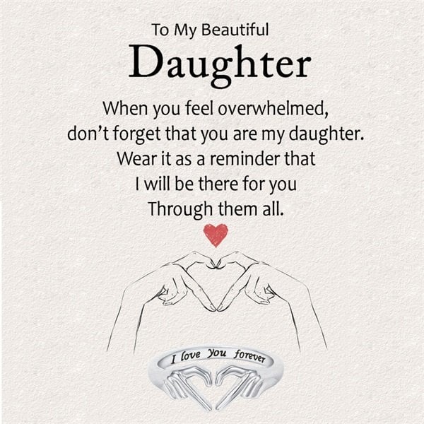 To My Beautiful Daughter – I Love You Forever Ring