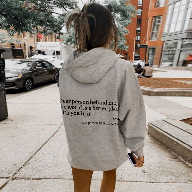 Dear Person Behind Me,The World Is A Better Place Print Hoodie