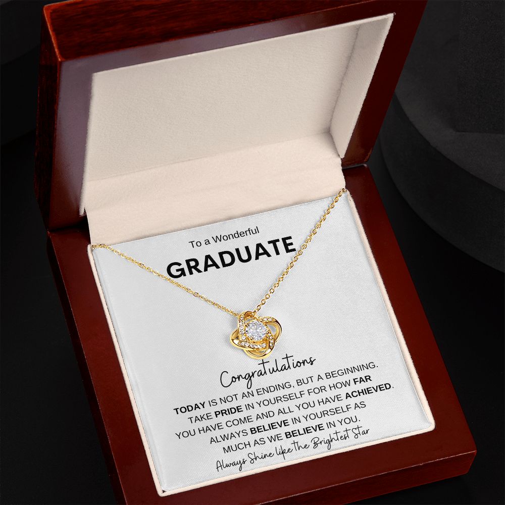 Wonderful Graduate| A Beginning not a Ending| Love knot