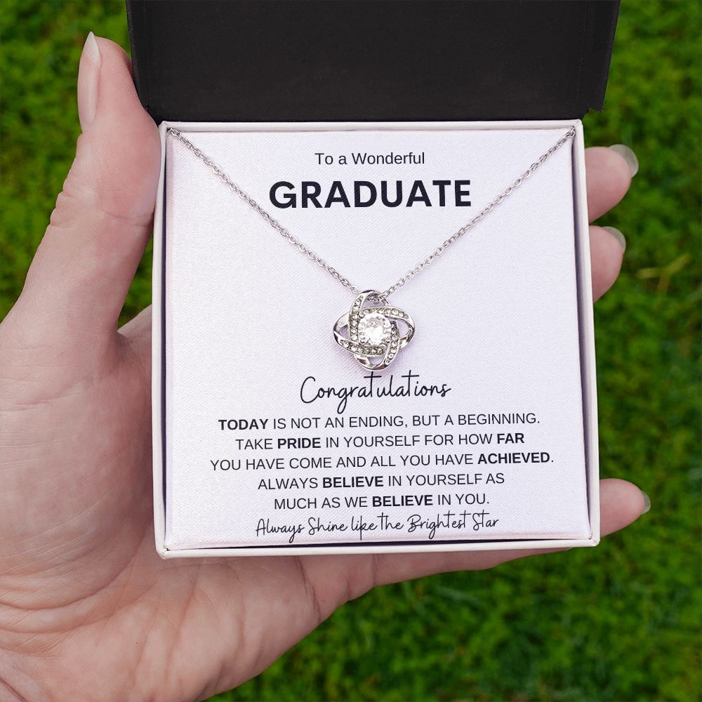 Wonderful Graduate| A Beginning not a Ending| Love knot