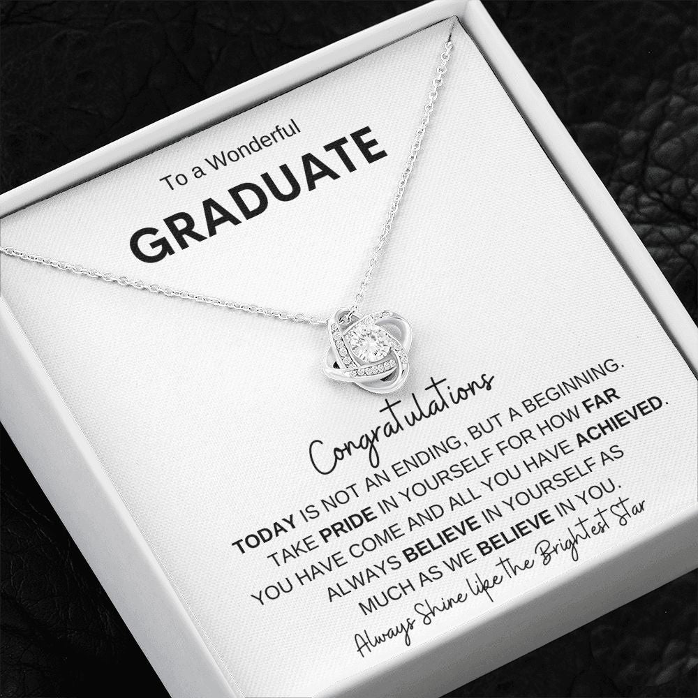 Wonderful Graduate| A Beginning not a Ending| Love knot