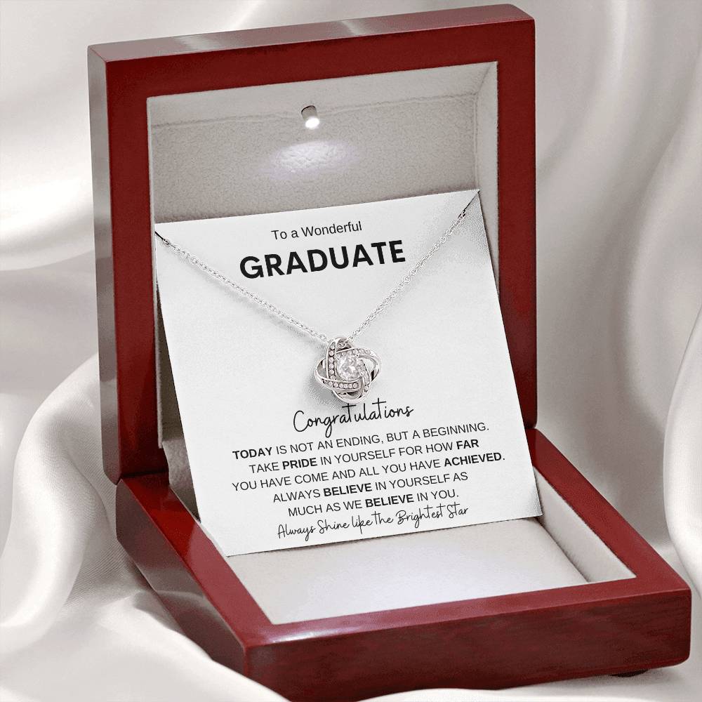 Wonderful Graduate| A Beginning not a Ending| Love knot