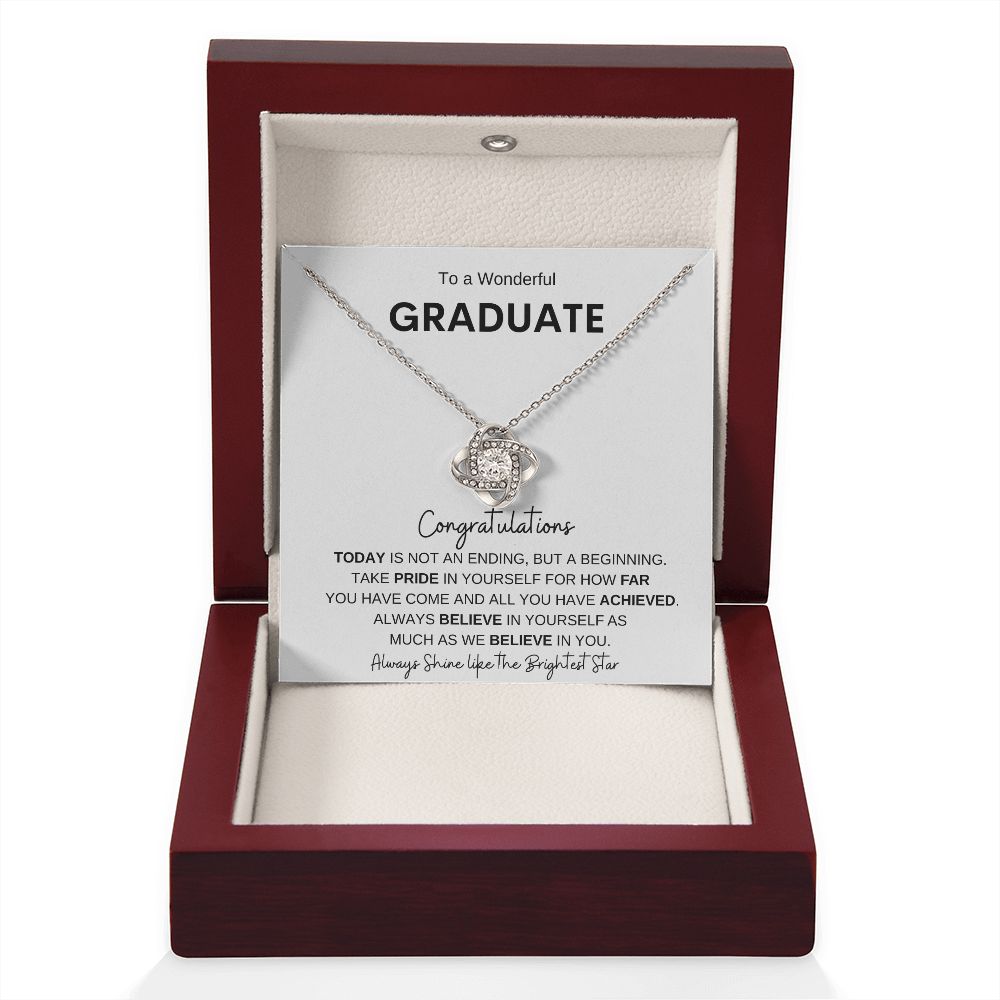 Wonderful Graduate| A Beginning not a Ending| Love knot