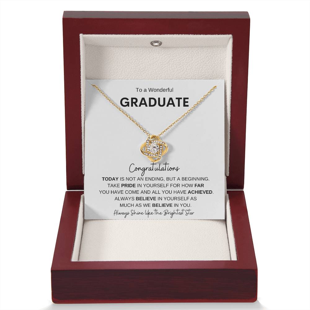 Wonderful Graduate| A Beginning not a Ending| Love knot