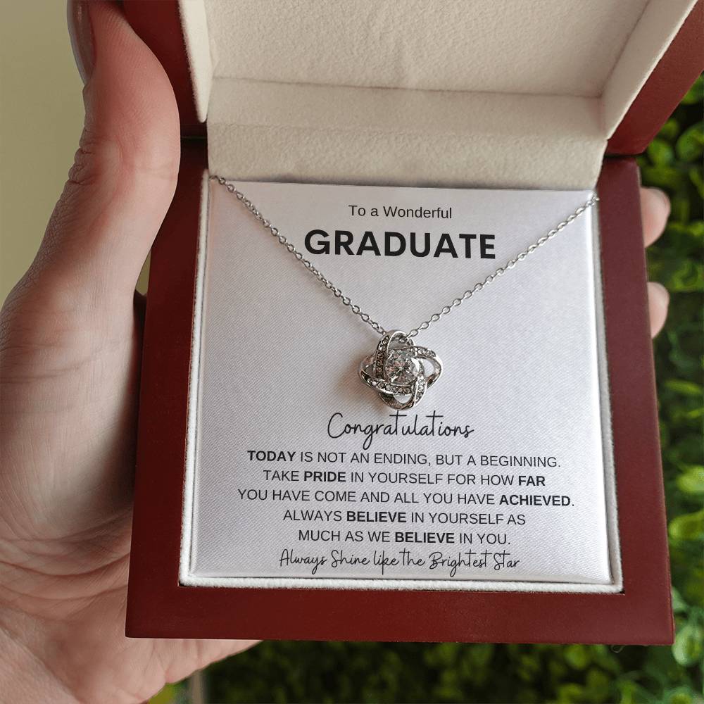 Wonderful Graduate| A Beginning not a Ending| Love knot