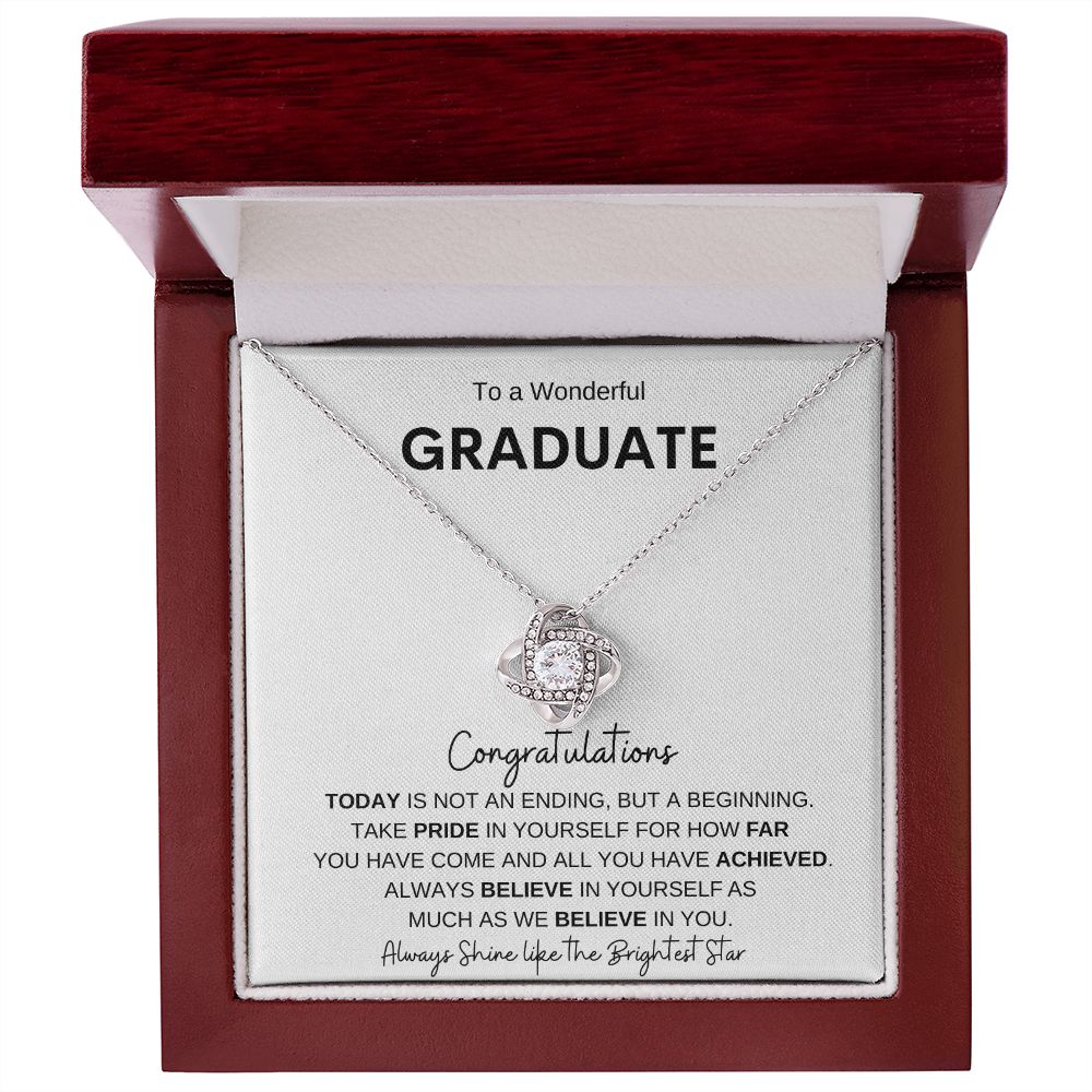 Wonderful Graduate| A Beginning not a Ending| Love knot