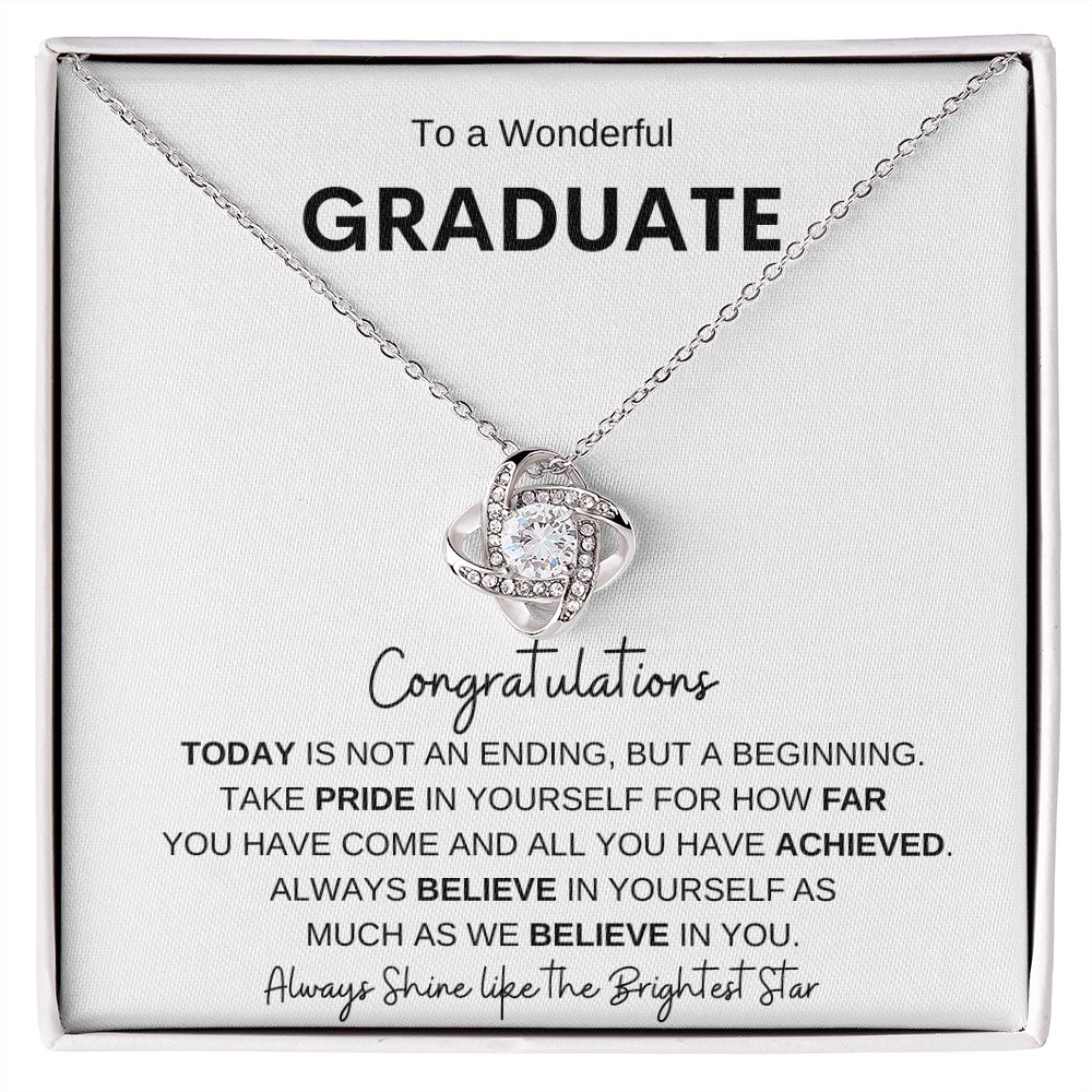 Wonderful Graduate| A Beginning not a Ending| Love knot