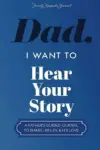 Dad, I Want to Hear Your Story Heirloom Edition