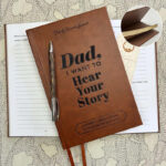 Dad, I Want to Hear Your Story Heirloom Edition